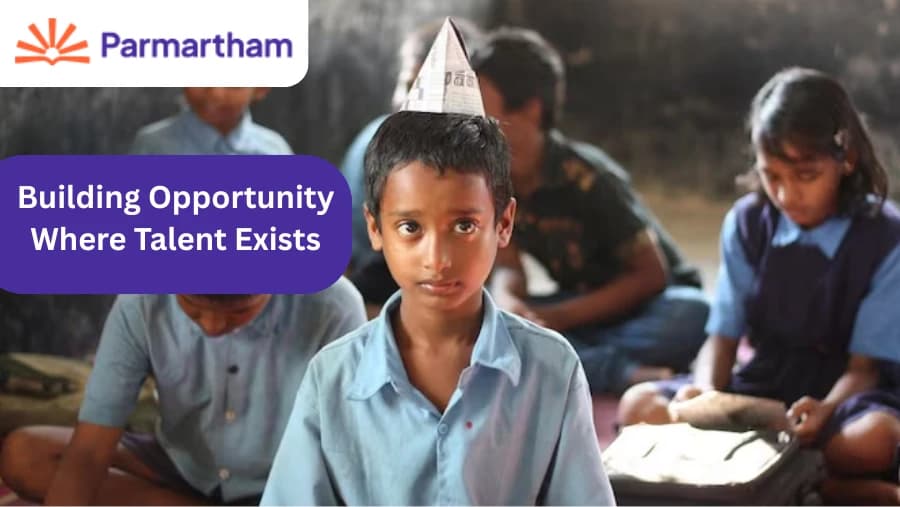 Parmartham: Building Opportunity Where Talent Exists